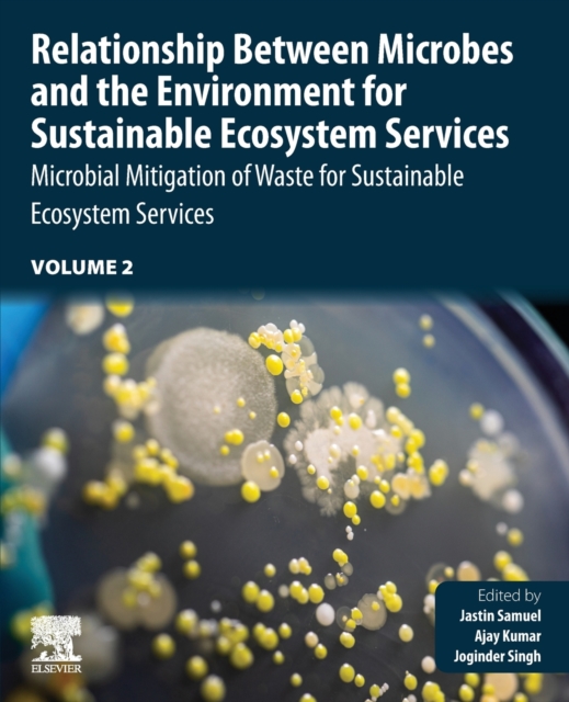 Relationship Between Microbes and the Environment for Sustainable Ecosystem Services, Volume 2 : Microbial Mitigation of Waste for Sustainable Ecosystem Services, Paperback / softback Book
