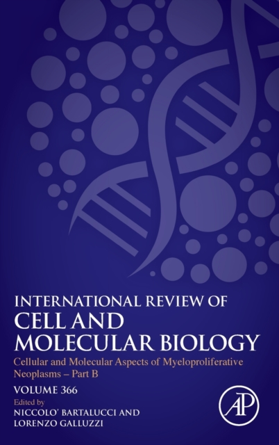 Cellular and Molecular Aspects of Myeloproliferative Neoplasms - Part B : Volume 366, Hardback Book