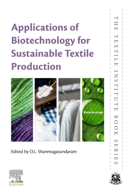 Applications of Biotechnology for Sustainable Textile Production, EPUB eBook