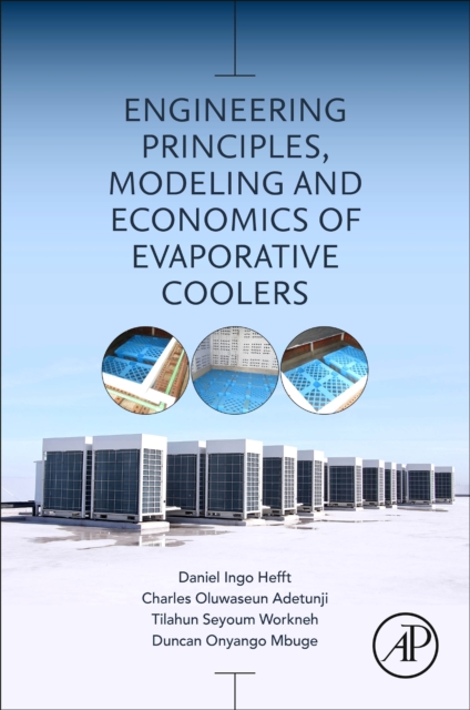 Engineering Principles, Modeling and Economics of Evaporative Coolers, Paperback / softback Book