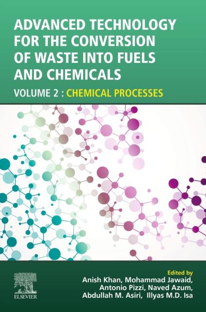 Advanced Technology for the Conversion of Waste into Fuels and Chemicals : Volume 2: Chemical Processes, EPUB eBook