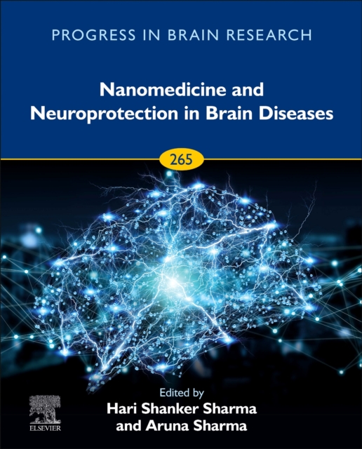 Nanomedicine and Neuroprotection in Brain Diseases : Volume 265, Hardback Book