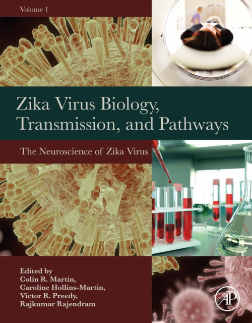 Zika Virus Biology, Transmission, and Pathways : Volume 1: The Neuroscience of Zika Virus, EPUB eBook