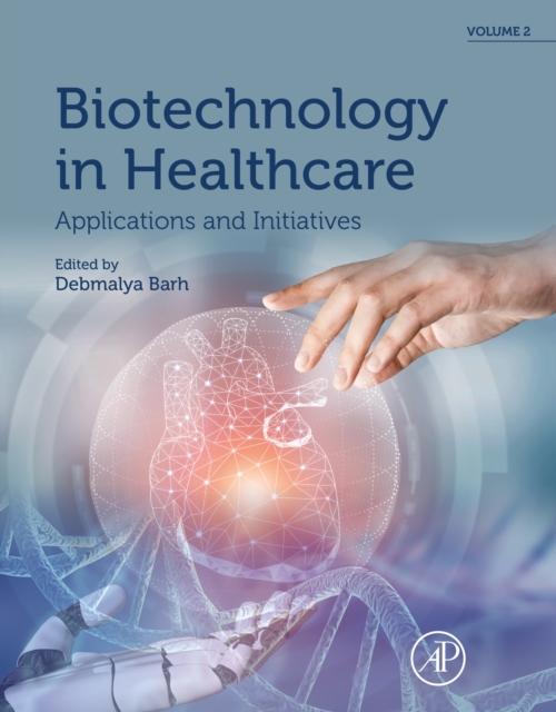 Biotechnology in Healthcare, Volume 2 : Applications and Initiatives, EPUB eBook