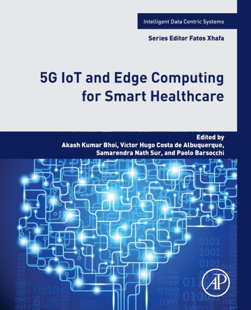 5G IoT and Edge Computing for Smart Healthcare, Paperback / softback Book