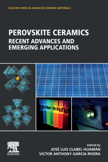 Perovskite Ceramics : Recent Advances and Emerging Applications, Paperback / softback Book