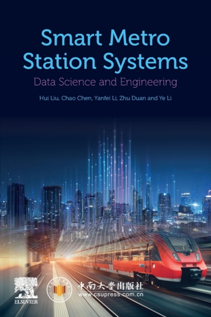 Smart Metro Station Systems : Data Science and Engineering, Paperback / softback Book
