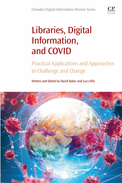 Libraries, Digital Information, and COVID : Practical Applications and Approaches to Challenge and Change, EPUB eBook