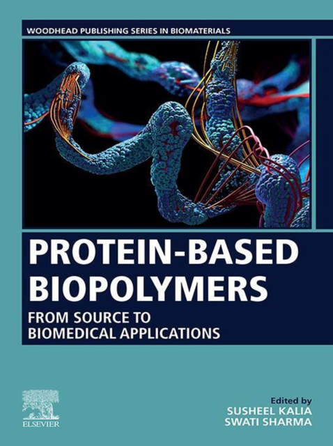 Protein-Based Biopolymers : From Source to Biomedical Applications, EPUB eBook