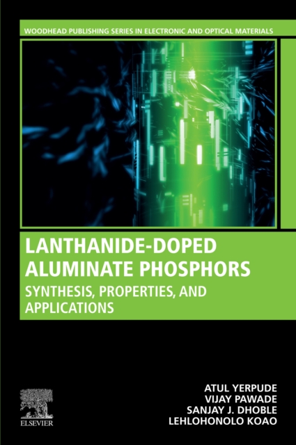 Lanthanide-Doped Aluminate Phosphors : Synthesis, Properties, and Applications, EPUB eBook