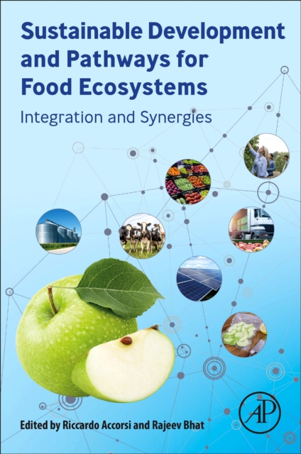 Sustainable Development and Pathways for Food Ecosystems : Integration and Synergies, Paperback / softback Book
