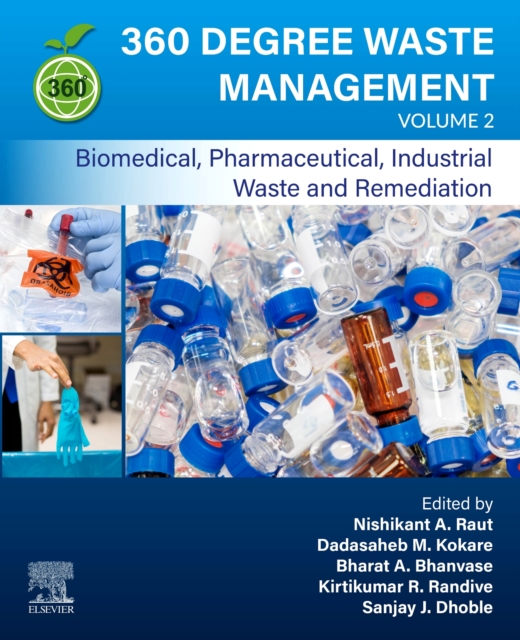 360-Degree Waste Management, Volume 2 : Biomedical, Pharmaceutical, Industrial Waste, and Remediation, Paperback / softback Book