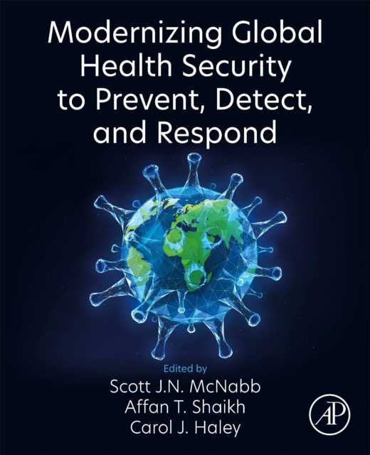 Modernizing Global Health Security to Prevent, Detect, and Respond, Paperback / softback Book