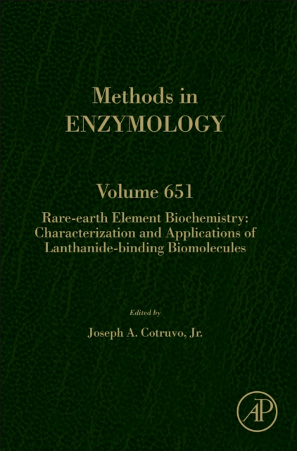 Rare-Earth Element Biochemistry: Characterization and Applications of Lanthanide-Binding Biomolecules : Volume 651, Hardback Book