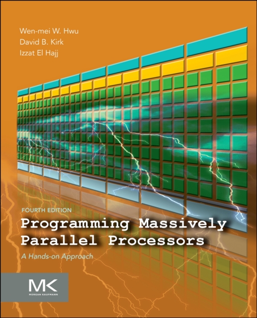 Programming Massively Parallel Processors : A Hands-on Approach, Paperback / softback Book