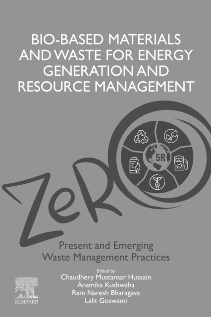 Bio-Based Materials and Waste for Energy Generation and Resource Management : Volume 5 of Advanced Zero Waste Tools: Present and Emerging Waste Management Practices, EPUB eBook