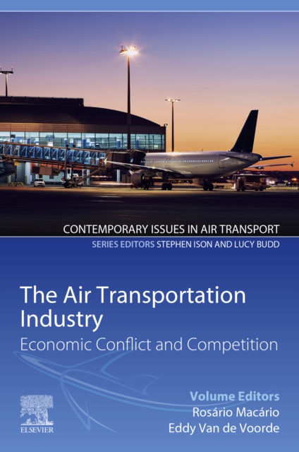 The Air Transportation Industry : Economic Conflict and Competition, EPUB eBook