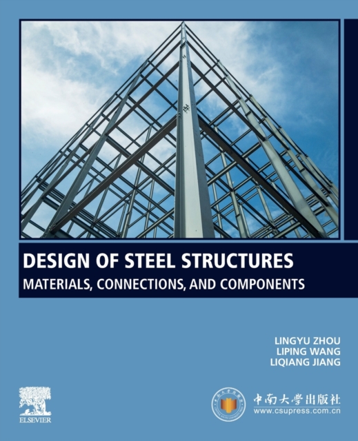 Design of Steel Structures : Materials, Connections, and Components, Paperback / softback Book