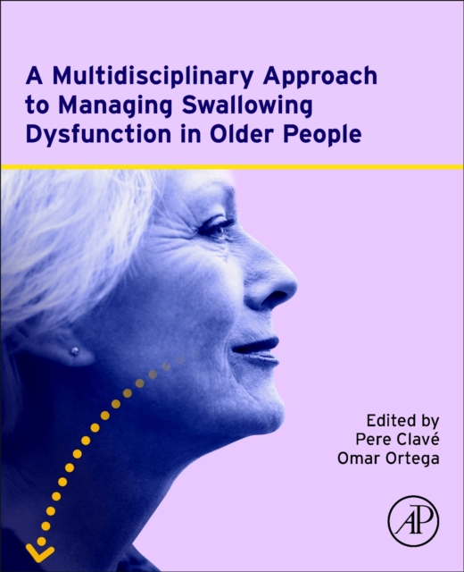 A Multidisciplinary Approach to Managing Swallowing Dysfunction in Older People, Paperback / softback Book