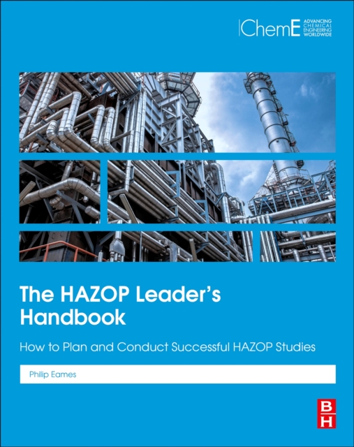 The HAZOP Leader's Handbook : How to Plan and Conduct Successful HAZOP Studies, Paperback / softback Book