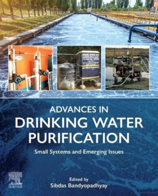 Advances in Drinking Water Purification : Small Systems and Emerging Issues, Paperback / softback Book