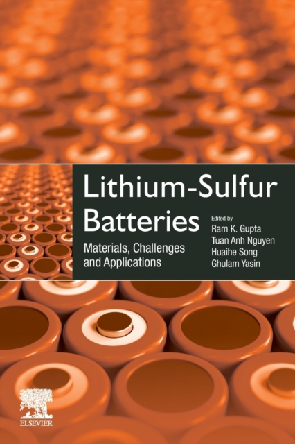 Lithium-Sulfur Batteries : Materials, Challenges and Applications, Paperback / softback Book