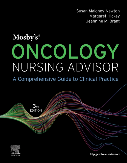Mosby's Oncology Nursing Advisor : A Comprehensive Guide to Clinical Practice, Paperback / softback Book