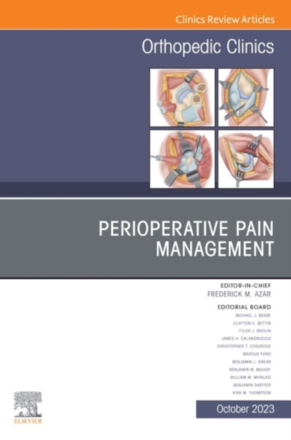 Perioperative Pain Management, An Issue of Orthopedic Clinics, E-Book, EPUB eBook