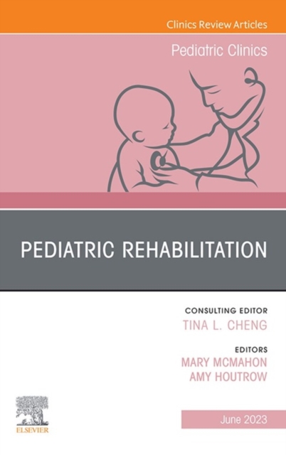 Pediatric Rehabilitation, An Issue of Pediatric Clinics of North America, E-Book, EPUB eBook