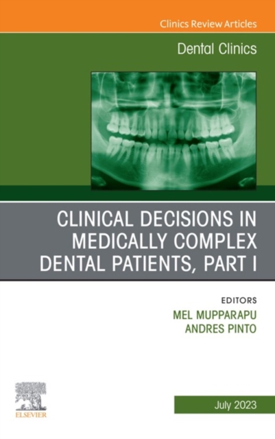 Clinical Decisions in Medically Complex Dental Patients, Part I, An Issue of Dental Clinics of North America, E-Book, EPUB eBook