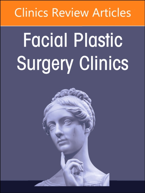 Preservation Rhinoplasty Merges with Structure Rhinoplasty, An Issue of Facial Plastic Surgery Clinics of North America : Volume 31-1, Hardback Book