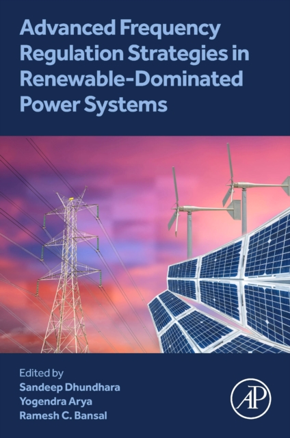 Advanced Frequency Regulation Strategies in Renewable-Dominated Power Systems, Paperback / softback Book