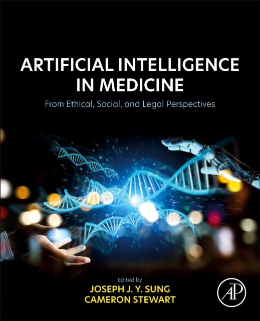 Artificial Intelligence in Medicine : From Ethical, Social, and Legal Perspectives, Paperback / softback Book