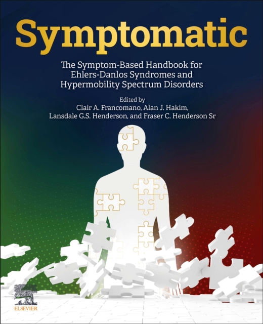 Symptomatic : The Symptom-Based Handbook for Ehlers-Danlos Syndromes and Hypermobility Spectrum Disorders, Paperback / softback Book