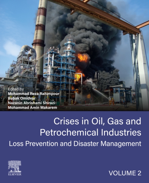 Crises in Oil, Gas and Petrochemical Industries : Loss Prevention and Disaster Management, EPUB eBook
