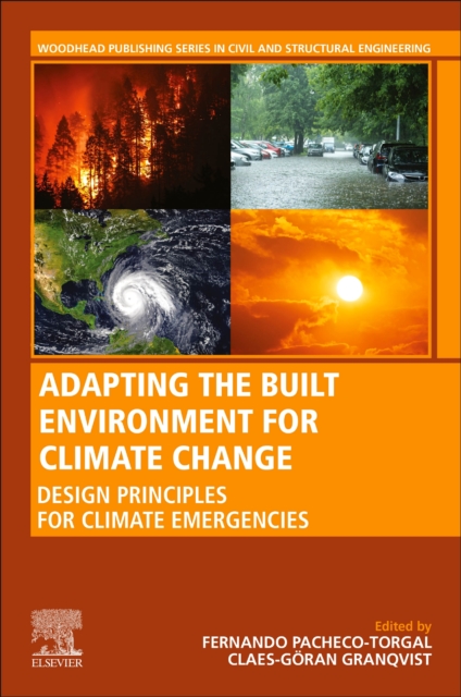 Adapting the Built Environment for Climate Change : Design Principles for Climate Emergencies, Paperback / softback Book