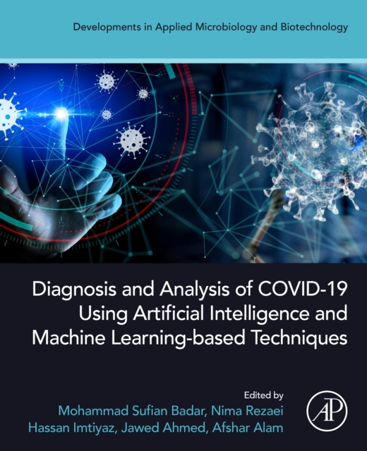 Diagnosis and Analysis of COVID-19 using Artificial Intelligence and Machine Learning-Based Techniques, Paperback / softback Book