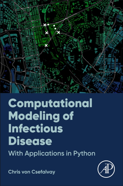 Computational Modeling of Infectious Disease : With Applications in Python, Paperback / softback Book