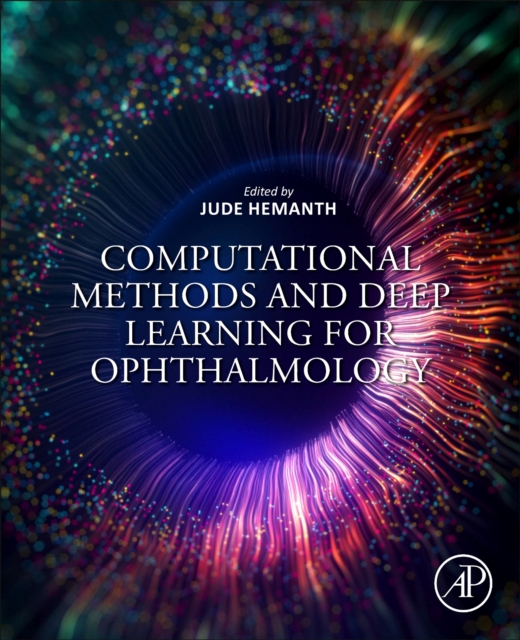 Computational Methods and Deep Learning for Ophthalmology, Paperback / softback Book