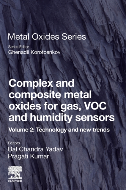 Complex and Composite Metal Oxides for Gas, VOC and Humidity Sensors, Volume 2 : Technology and New Trends, Paperback / softback Book