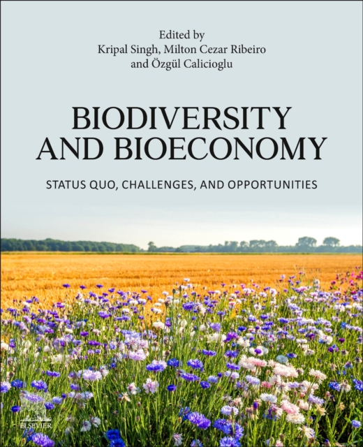 Biodiversity and Bioeconomy : Status Quo, Challenges, and Opportunities, Paperback / softback Book