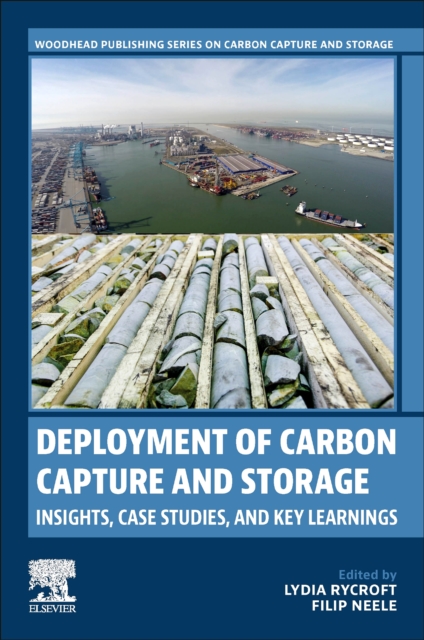 Deployment of Carbon Capture and Storage : Insights, Case Studies, and Key Learnings, Paperback / softback Book