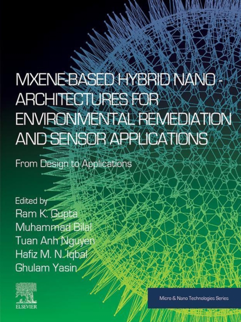 MXene-Based Hybrid Nano-Architectures for Environmental Remediation and Sensor Applications : From Design to Applications, EPUB eBook