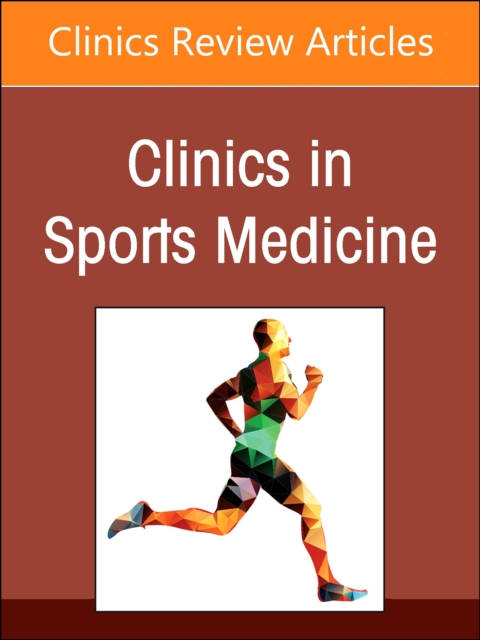 Advances in the Treatment of Rotator Cuff Tears, An Issue of Clinics in Sports Medicine : Volume 42-1, Hardback Book