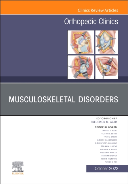 Musculoskeletal Disorders, An Issue of Orthopedic Clinics, E-Book : Musculoskeletal Disorders, An Issue of Orthopedic Clinics, E-Book, EPUB eBook