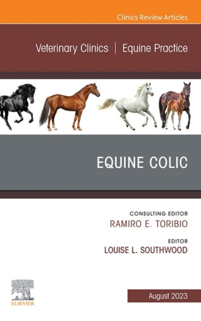 Equine Colic, An Issue of Veterinary Clinics of North America: Equine Practice, E-Book, EPUB eBook