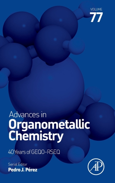 Advances in Organometallic Chemistry : Volume 77, Hardback Book