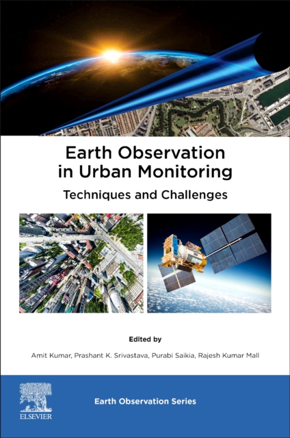 Earth Observation in Urban Monitoring : Techniques and Challenges, Paperback / softback Book