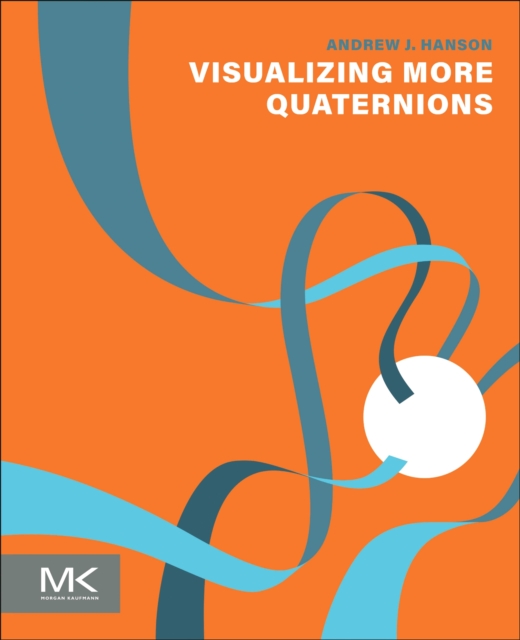 Visualizing More Quaternions, Hardback Book