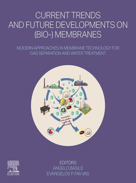 Current Trends and Future Developments on (Bio-) Membranes : Modern Approaches in Membrane Technology for Gas Separation and Water Treatment, EPUB eBook